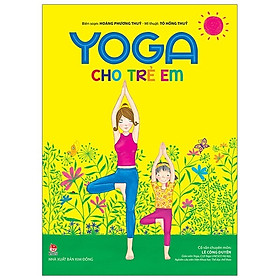 Nơi bán Yoga Cho Trẻ Em (Tái Bản 2019) - Giá Từ -1đ