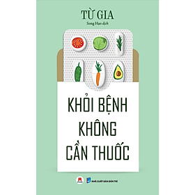 Khỏi Bệnh Không Cần Thuốc _HH