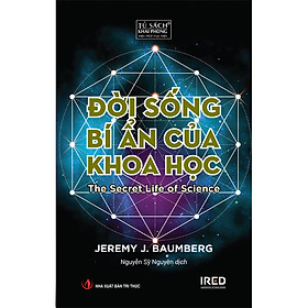 Sách Đời Sống Bí Ẩn Của Khoa Học
