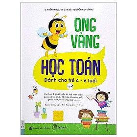 Ong Vàng Học Toán – Dành Cho Trẻ 4 – 6 Tuổi – Tập 2