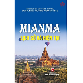 Mianma - Lịch sử và hiện tại