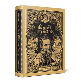 (Bìa Cứng) THỐNG KHỔ VÀ PHIÊU LINH - Irving Stone - Nguyễn Minh dịch - (có bìa áo)