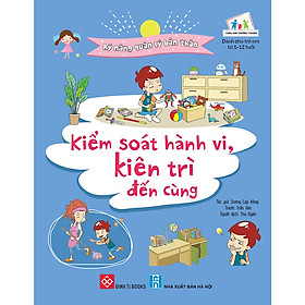 Kỹ Năng Quản Lý Bản Thân- Kiểm Soát Hành Vi, Kiên Trì Đến Cùng