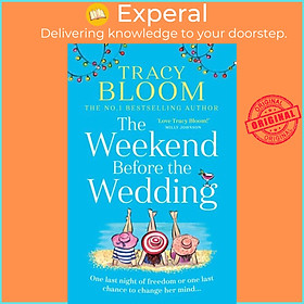 Sách - The Weekend Before the Wedding by Tracy Bloom (UK edition, paperback)