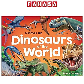 Discover The Dinosaurs Of The World