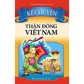 Kể Chuyện Thần Đồng Việt Nam