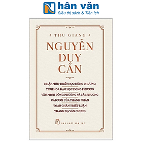 Hình ảnh Thu Giang Nguyễn Duy Cần (Nhập Môn Triết Học Đông Phương - Tinh Hoa Đạo Đông Phương - Văn Minh Đông Phương Và Tây Phương - Cái Cười Của Thánh Nhân - Toàn Chân Triết Luận - Thanh Dạ Văn Chung)