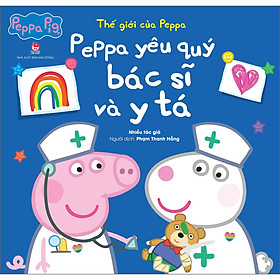 Hình ảnh Thế Giới Của Peppa - Peppa Yêu Quý Bác Sĩ Và Y Tá