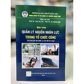Giáo trình Quản lý nguồn nhân lực trong tổ chức công (tái bản lần thứ nhất, có sửa đổi bổ sung)