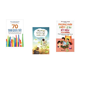 Combo 3 cuốn sách: 70 Thói Quen Tốt - Trong Việc Dưỡng Con Theo Phương Pháp Shichida + Nói Sao Để Khích Lệ Và Giúp Con Trưởng Thành + Phương Pháp Đếm 123 Kỳ Diệu Cho Giáo Viên