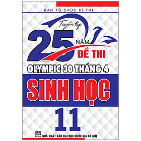 Hình ảnh Tuyển Tập 25 Năm Đề Thi Olympic 30 Tháng 4 - Sinh Học 11