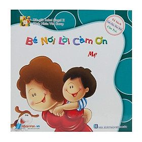 Bé Nói Lời Cảm Ơn - Mẹ