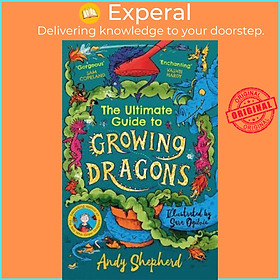 Sách - The Ultimate Guide to Growing Dragons (The Boy Who Grew Dra by Andy Shepherd,Sara Ogilvie (UK edition, paperback)