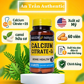 Mason Natural Calcium Citrate + D3 - Bổ sung canxi hữu cơ - NK chính ngạch đủ 2 tem - 60v