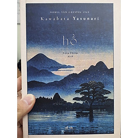 Hình ảnh (bìa cứng) Nobel Văn học - HỒ – Kawabata Yasunari – Uyên Thiểm dịch - Nhã Nam (tái bản 2022)