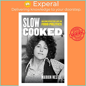 Sách - Slow Cooked - An Unexpected Life in Food Politics by Marion Nestle (UK edition, hardcover)