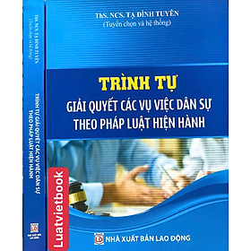 Trình Tự Giải Quyết Các Vụ Việc Dân Sự Theo Pháp Luật Hiện Hành