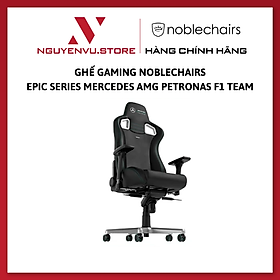 Mua Ghế Gaming Noblechairs EPIC Series Mercedes AMG Petronas F1 Team - Hàng Chính Hãng