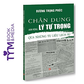 Chân dung Anh hùng Lý Tự Trọng qua những tư liệu lịch sử