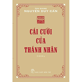 Cái Cười Của Thánh Nhân ( TB 2021 ) (Thu Giang Nguyễn Duy Cần)