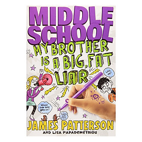 Middle School: My Brother Is A Big, Fat Liar