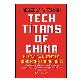 Hình ảnh sách Những Gã Khổng Lồ Công Nghệ Trung Quốc