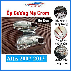 Ốp gương chiếu hậu Altis 2007-2013 hở đèn xi nhan mạ crom bảo vệ chống trầy trang trí làm đẹp xe