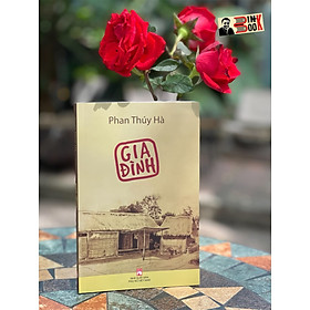 GIA ĐÌNH – Phan Thuý Hà - NXB Phụ Nữ