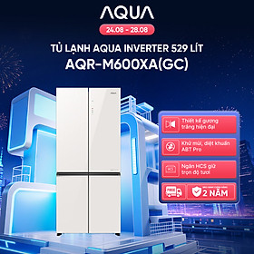 Tủ lạnh Aqua Inverter 529L AQR-M600XA(GC) - Mặt gương trắng - Bảo hành 2 năm - Freeship toàn quốc - Hàng chính hãng