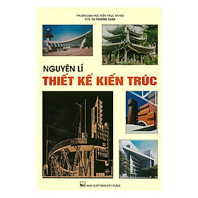 [Download Sách] Nguyên Lí Thiết Kế Kiến Trúc