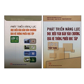 Hình ảnh ￼Sách - (Combo 2 tập) Phát Triển Năng Lực Đọc Hiểu Văn Bản Văn Chương Qua Hệ Thống Phiếu Học Tập Lớp 12 (tập 1 - Tập 2)HN 