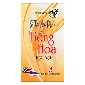 Sổ Tay Ngữ Pháp Tiếng Hoa Hiện Đại