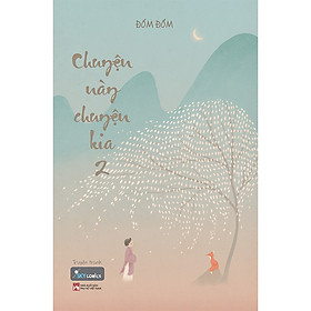sách - Chuyện Này Chuyện Kia – Tập 2