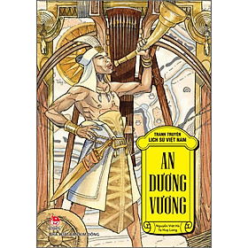 Tranh Truyện Lịch Sử Việt Nam: An Dương Vương [Tái Bản 2023]