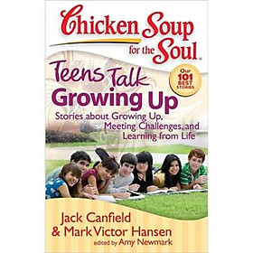 Nơi bán Chicken Soup for the Soul: Teens Talk Growing Up - Giá Từ -1đ