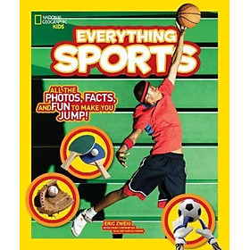 Sách - Everything Sports : All the Photos, Facts, and Fun to Make You Jump! by Eric Zweig (US edition, paperback)