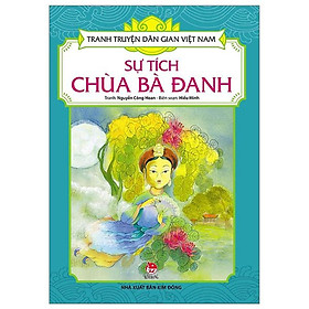 Sách - Sự Tích Chùa Bà Đanh - Tranh Truyện Dân Gian Việt Nam - NXB Kim Đồng