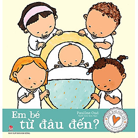 Xôn Xao Đầu Đời – Em Bé Từ Đâu Đến
