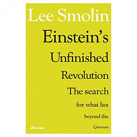 Einstein's Unfinished Revolution