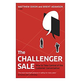 [Download Sách] Challenger Sale: Taking Control Of The Customer Conversation