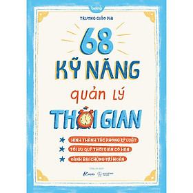 68 kỹ năng quản lý thời gian - bản quyền