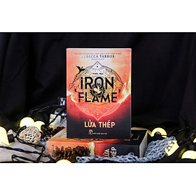 LỬA THÉP - IRON FLAME - Rebecca Yarros – Hoàng Anh dịch - NXB Trẻ