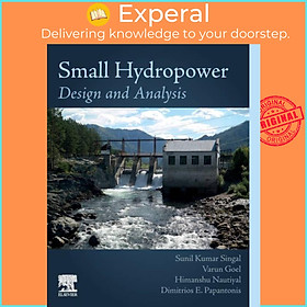 Sách - Small Hydropower - Design and Analysis by Himanshu Nautiyal (UK edition, paperback)