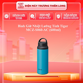 Bình giữ nhiệt Tiger MCZ-S060 - Dung tích 600ml - Giữ nhiệt độ nóng hoặc lạnh, Hàng chính hãng