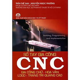 Sổ Tay Gia Công CNC (Gia Công Chữ – Hoa Văn – Logo – Trang Trí – Quảng Cáo)