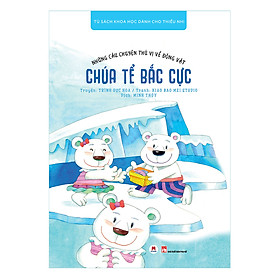 Những Câu Chuyện Thú Vị Về Động Vật - Chúa Tể Bắc Cực