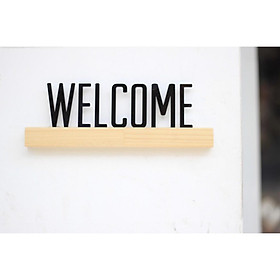 Thanh Gỗ Gắn Chữ WELCOME trang trí nhà, cửa hàng, quán cafe, dán tường hoặc để trên bàn, kệ tủ