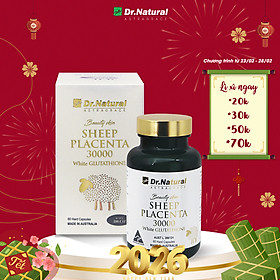 Viên Uống Trắng Da Nhau Thai Cừu Dr Natural Beauty Skin Sheep Placenta 30000 White Glutathione 60 Viên - Hàng Chính Hãng