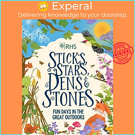 Sách - Sticks, Stars, Dens and Stones: Fun Days in the Great Outdoors by Mel Armstrong (UK edition, hardcover)