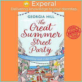 Sách - The Great Summer Street Party Part 1: Sunshine and Cider Cake by Georgia Hill (UK edition, paperback)